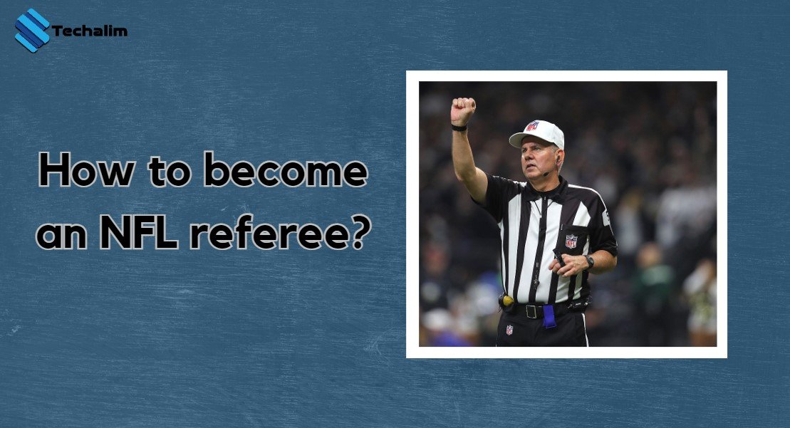 How to become an NFL referee?