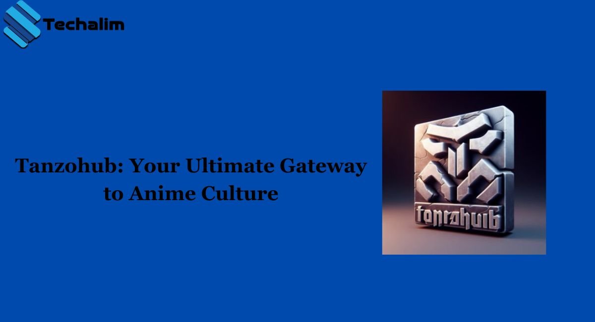 Tanzohub: Your Ultimate Gateway to Anime Culture