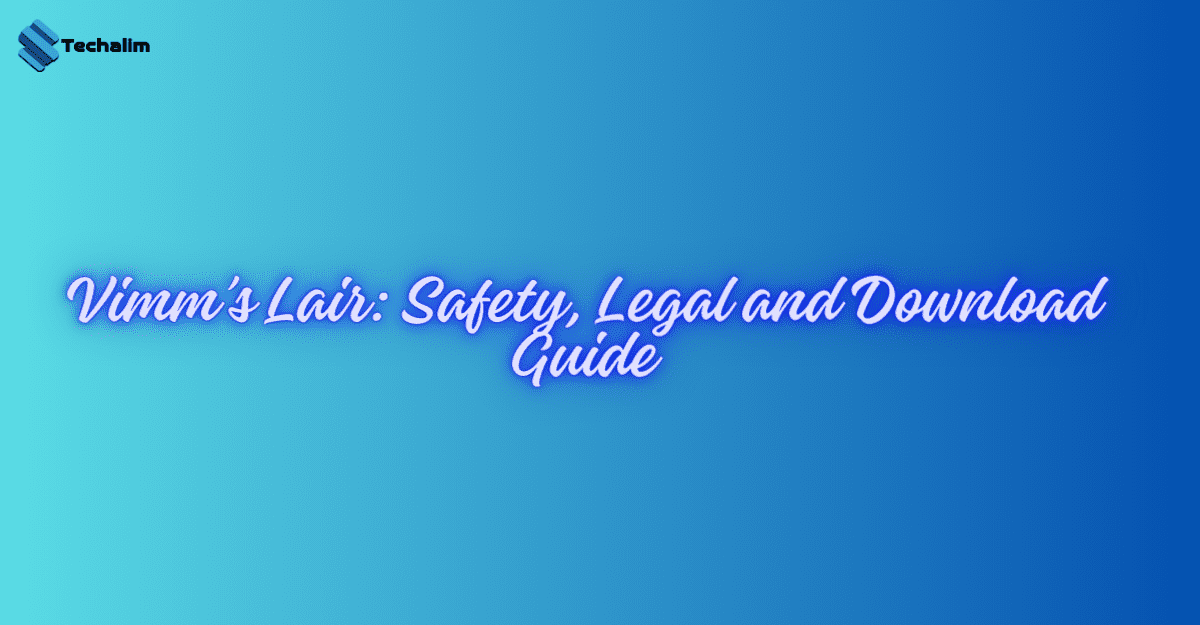 Vimm’s Lair: Safety, Legal and Download Guide